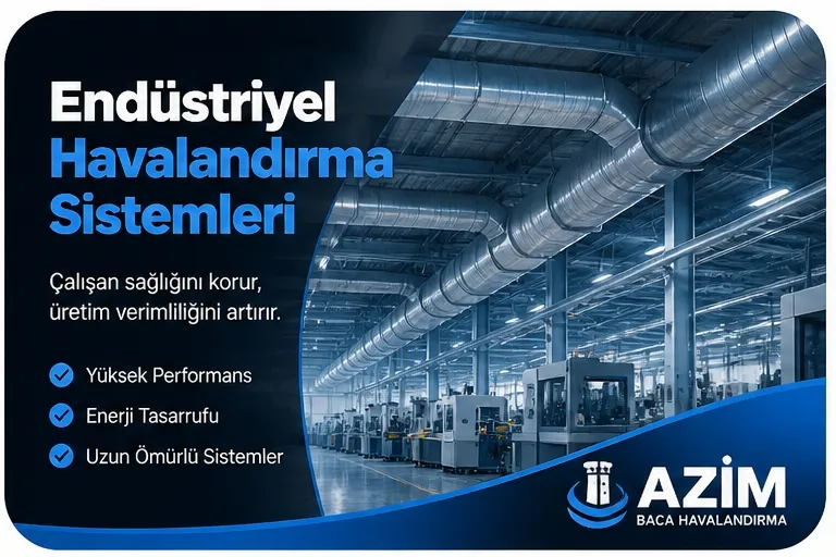 Endüstriyel Havalandırma Sistemleri Neden Gereklidir?